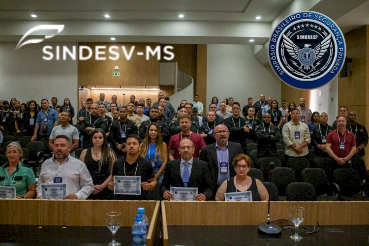SINDESV-MS PARABENIZA IDEALIZADORES DO 1º SIMPÓSIO BRASILEIRO DE SEGURANÇA PRIVADA